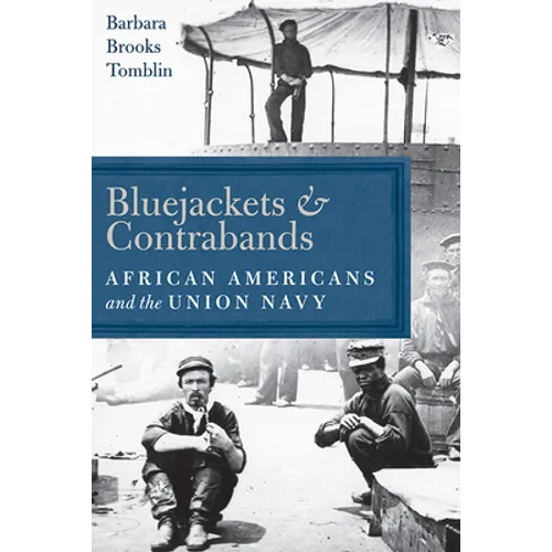 Bluejackets and Contrabands: African Americans and the Union Navy - Paperback