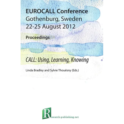 2012 EUROCALL Proceedings: CALL: Using, Learning, Knowing - Paperback