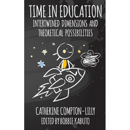 Time in Education: Intertwined Dimensions and Theoretical Possibilities - Paperback
