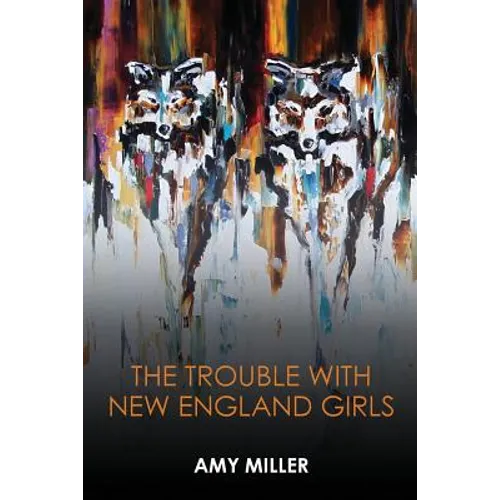 The Trouble With New England Girls - Paperback