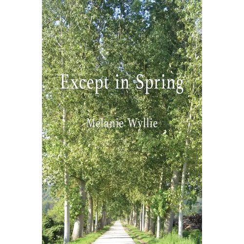 Except in Spring - Paperback