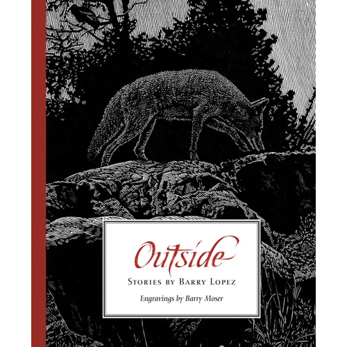 Outside: Stories by Barry Lopez - Paperback