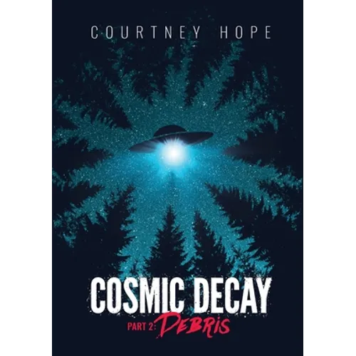 Cosmic Decay: Debris - Paperback