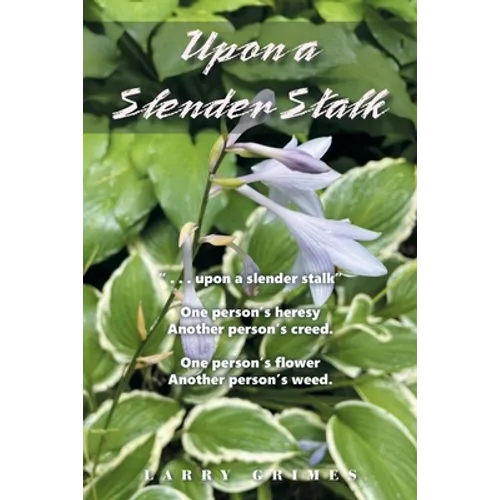 Upon a Slender Stalk - Paperback