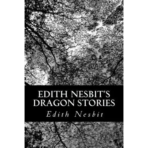 Edith Nesbit's Dragon Stories - Paperback