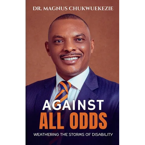 Against All Odds: Weathering The Storms Of Disability - Paperback