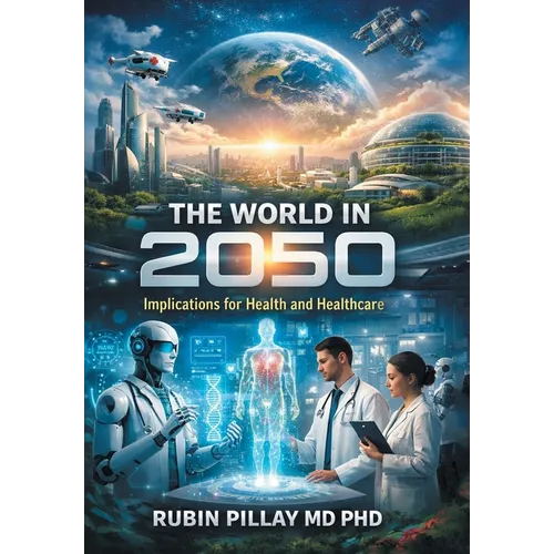 The World in 2050: Implications for Health and Healthcare - Hardcover