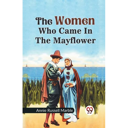 The Women Who Came in the Mayflower - Paperback