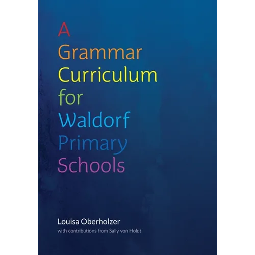A Grammar Curriculum for Waldorf Primary Schools - Paperback