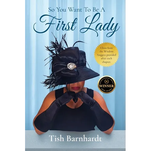 So You Want To Be A First Lady? - Paperback