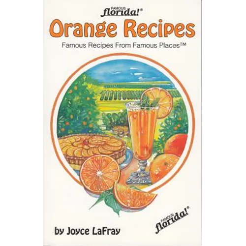 Orange Recipes: Famous Recipes from Famous Places - Paperback
