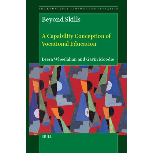Beyond Skills: A Capability Conception of Vocational Education - Hardcover