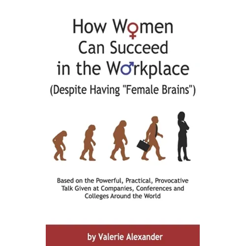 How Women Can Succeed in the Workplace (Despite Having 