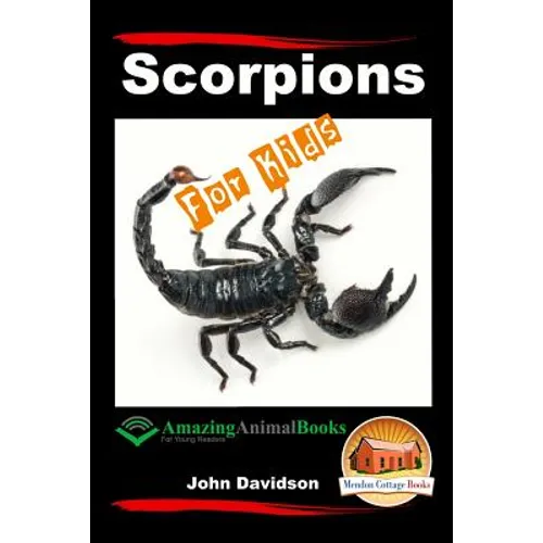 Scorpions For Kids - Amazing Animal Books For Young Readers - Paperback
