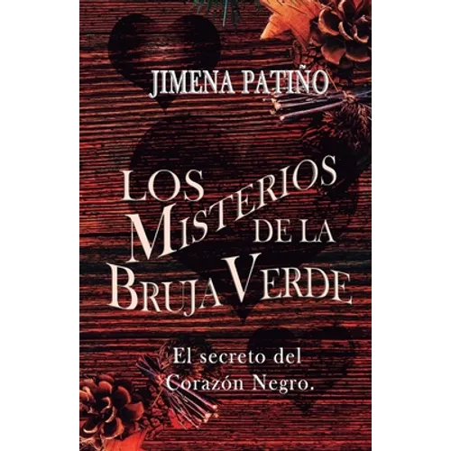 Los misterios de la bruja verde: El secreto del Corazón Negro: Un misterio cozy, mágico y romántico. - Paperback