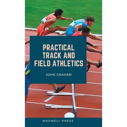 Practical Track and Field Athletics - Hardcover