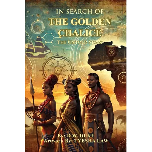 In Search of The Golden Chalice: The Untold Story - Paperback