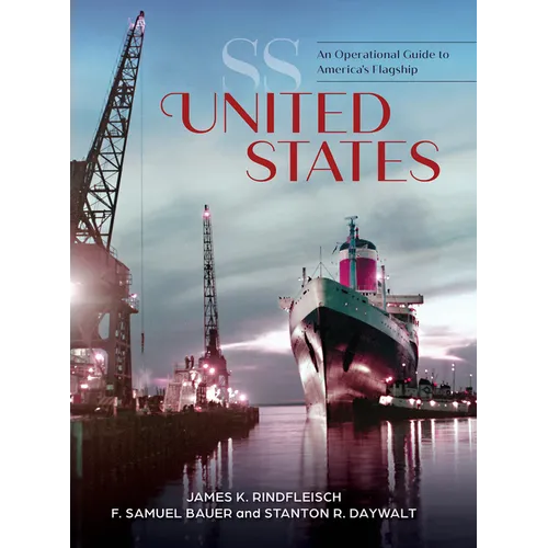 SS United States: An Operational Guide to America's Flagship - Hardcover