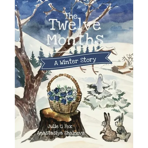 The Twelve Months: A Winter Tale - Paperback