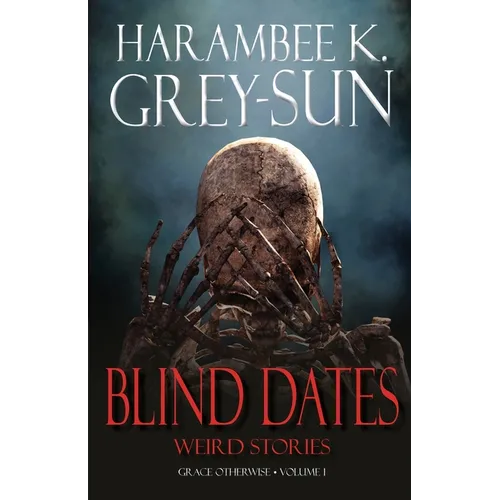 Blind Dates: Weird Stories - Paperback