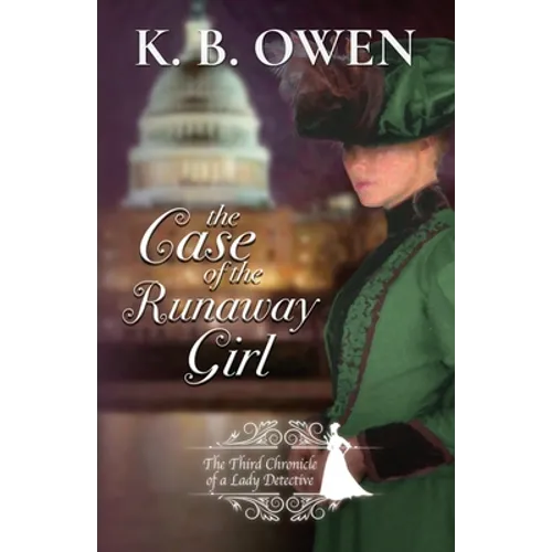 The Case of the Runaway Girl: The Chronicle of a Lady Detective - Paperback
