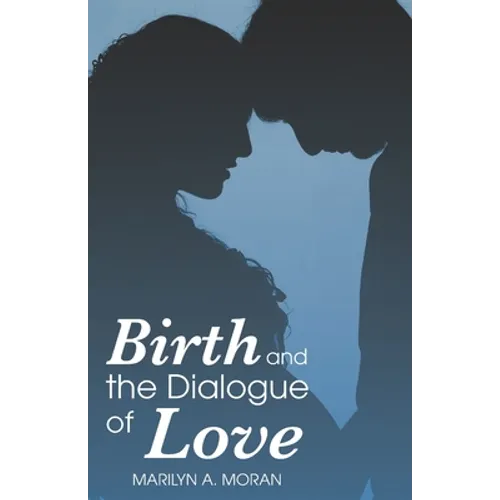 Birth and the Dialogue of Love