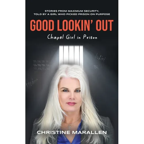 Good Lookin' Out: Chapel Girl in Prison - Paperback