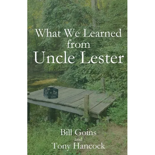 What We Learned from Uncle Lester - Paperback