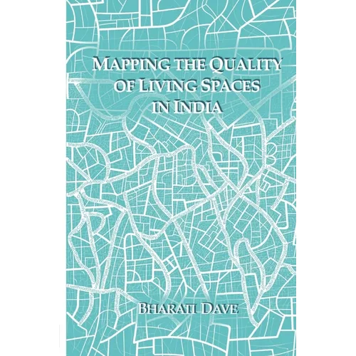 Mapping the Quality of Living Spaces in India - Paperback