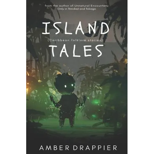 Island Tales: Caribbean Folklore Stories - Paperback