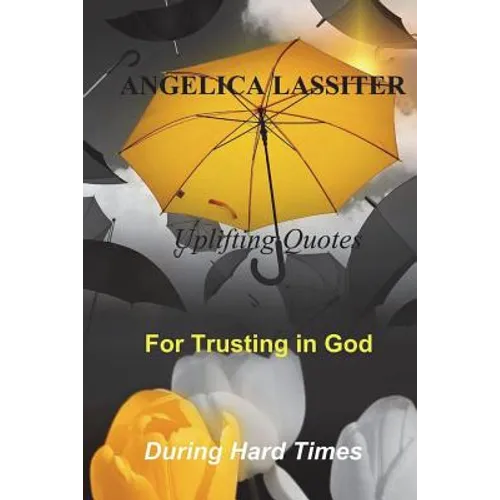 Uplifting Quotes for Trusting in God During Hard Times - Paperback