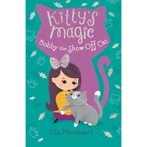 Kitty's Magic 8: Bobby the Show-Off Cat - Paperback