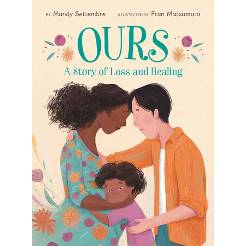 Ours: A Story of Loss and Healing - Hardcover