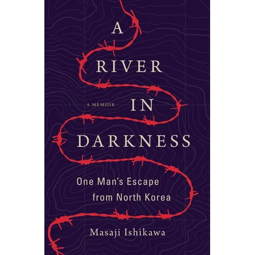 A River in Darkness: One Man's Escape from North Korea - Paperback