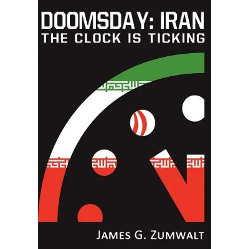 Doomsday: Iran - The Clock is Ticking - Hardcover