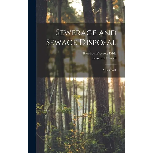 Sewerage and Sewage Disposal; a Textbook - Hardcover