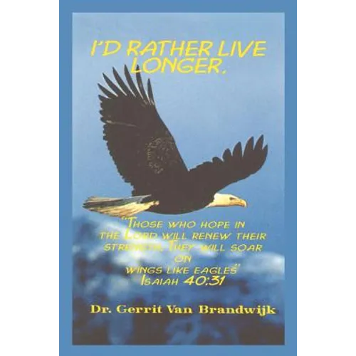 I'd Rather Live Longer - Paperback