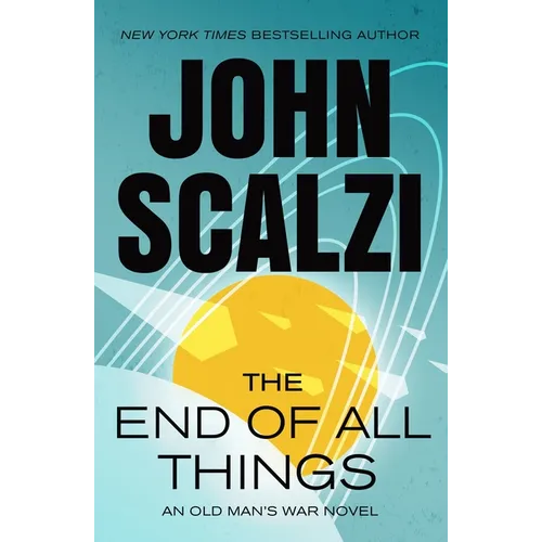 The End of All Things: An Old Man's War Novel - Paperback