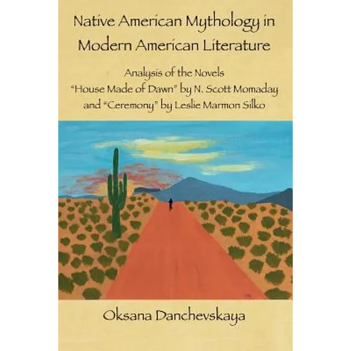 Native American Mythology in Modern American Literature: Analysis of the Novels 