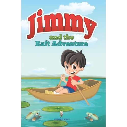Jimmy and the Raft Adventure - Paperback