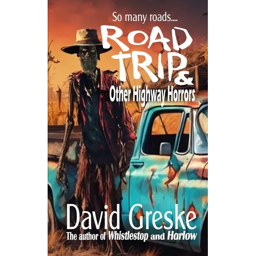 Road Trip & Other Highway Horrors - Paperback