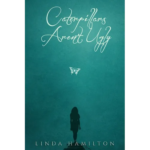 Caterpillars Aren't Ugly - Paperback