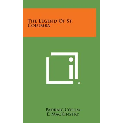 The Legend of St. Columba - Hardcover