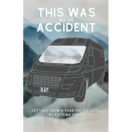 This Was All An Accident: Letters and Life Lessons - Paperback