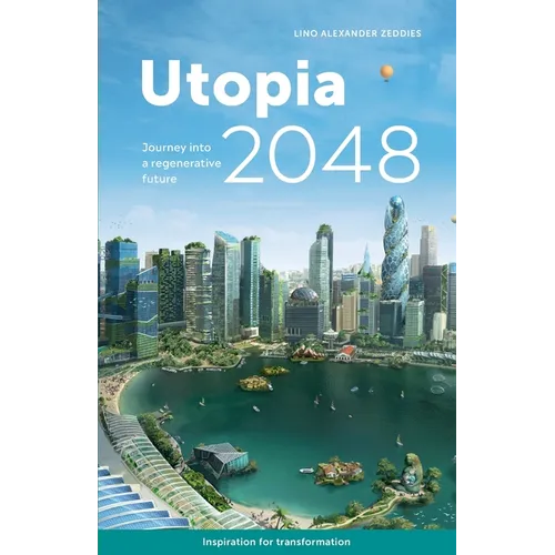 Utopia 2048: Journey into a regenerative future - Paperback