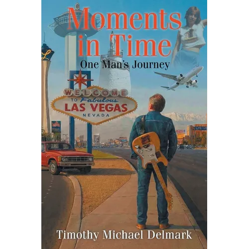 Moments in Time: One Man's Journey - Paperback