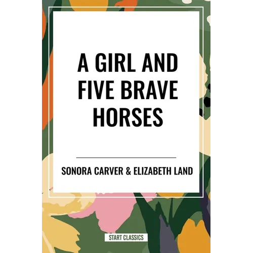 Girl and Five Brave Horses - Paperback
