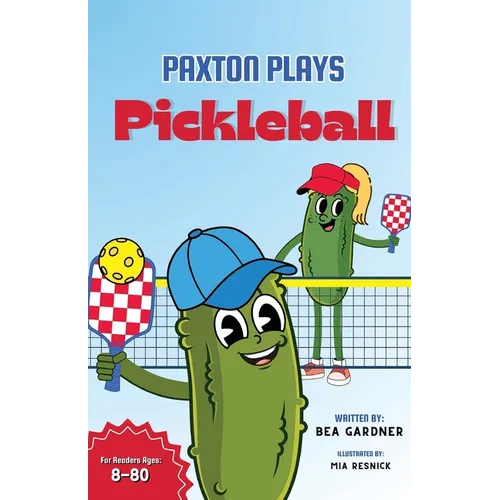 Paxton Plays Pickleball - Paperback