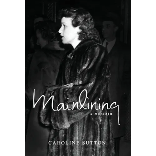 Mainlining: a memoir