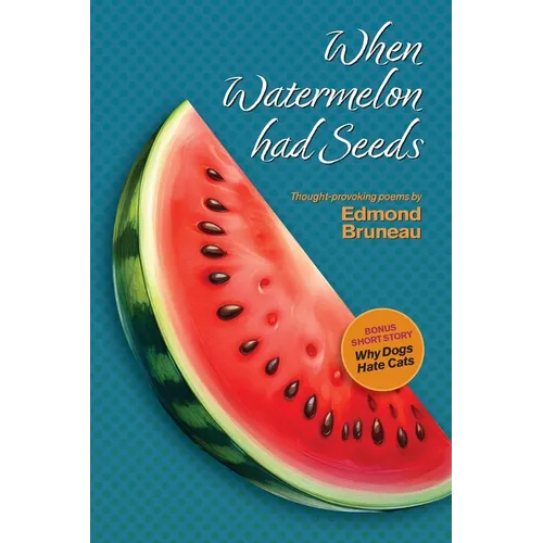When Watermelon had Seeds - Paperback